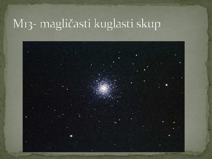 M 13 - magličasti kuglasti skup 