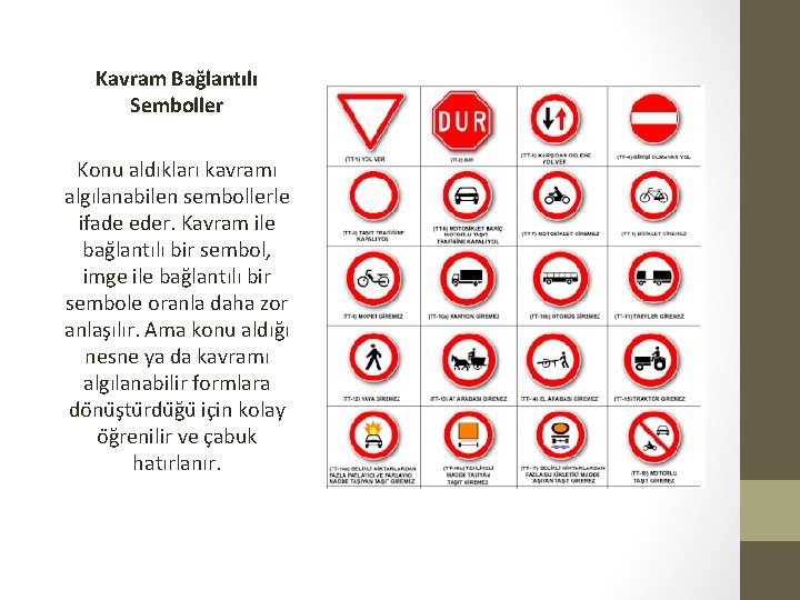 Kavram Bag lantılı Semboller Konu aldıkları kavramı algılanabilen sembollerle ifade eder. Kavram ile bag