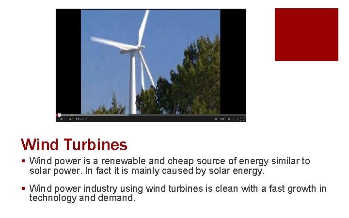 Wind Turbines § Wind power is a renewable and cheap source of energy similar