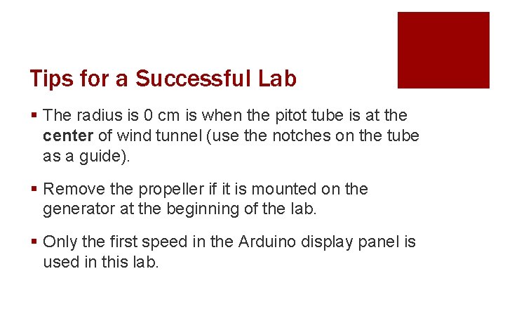 Tips for a Successful Lab § The radius is 0 cm is when the