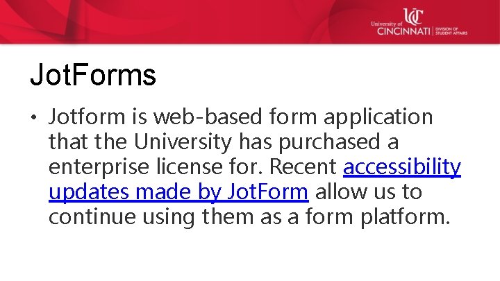 Jot. Forms • Jotform is web-based form application that the University has purchased a