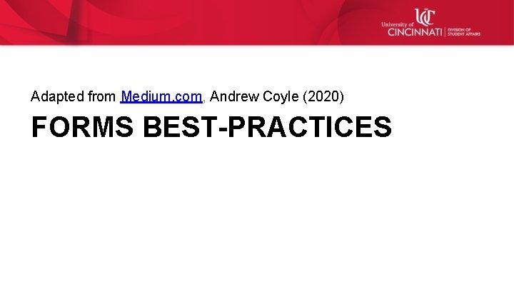 Adapted from Medium. com, Andrew Coyle (2020) FORMS BEST-PRACTICES 