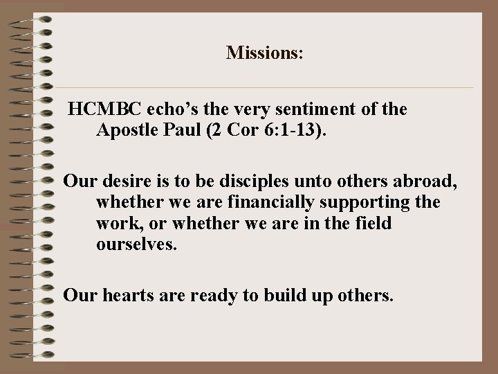 Missions: HCMBC echo’s the very sentiment of the Apostle Paul (2 Cor 6: 1