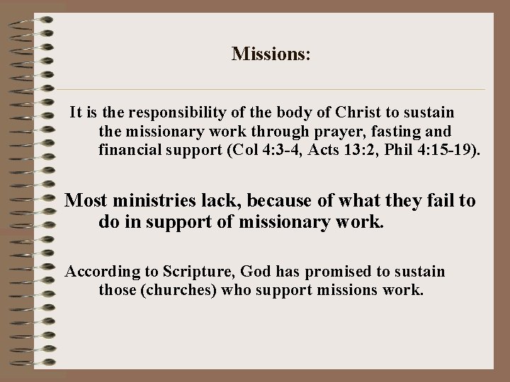 Missions: It is the responsibility of the body of Christ to sustain the missionary