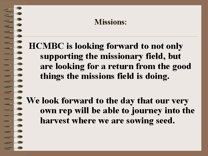 Missions: HCMBC is looking forward to not only supporting the missionary field, but are