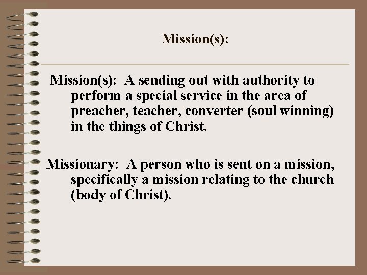 Mission(s): A sending out with authority to perform a special service in the area