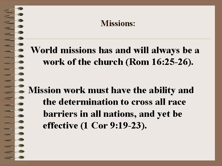 Missions: World missions has and will always be a work of the church (Rom