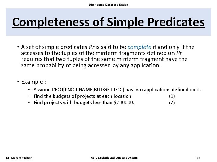 Distributed Database Design Completeness of Simple Predicates • A set of simple predicates Pr