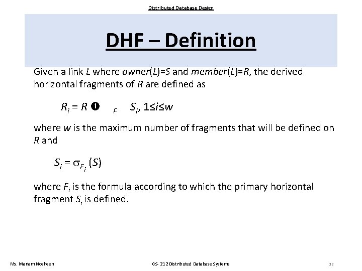 Distributed Database Design DHF – Definition Given a link L where owner(L)=S and member(L)=R,