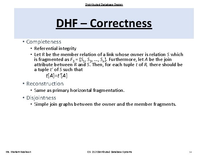 Distributed Database Design DHF – Correctness • Completeness • Referential integrity • Let R