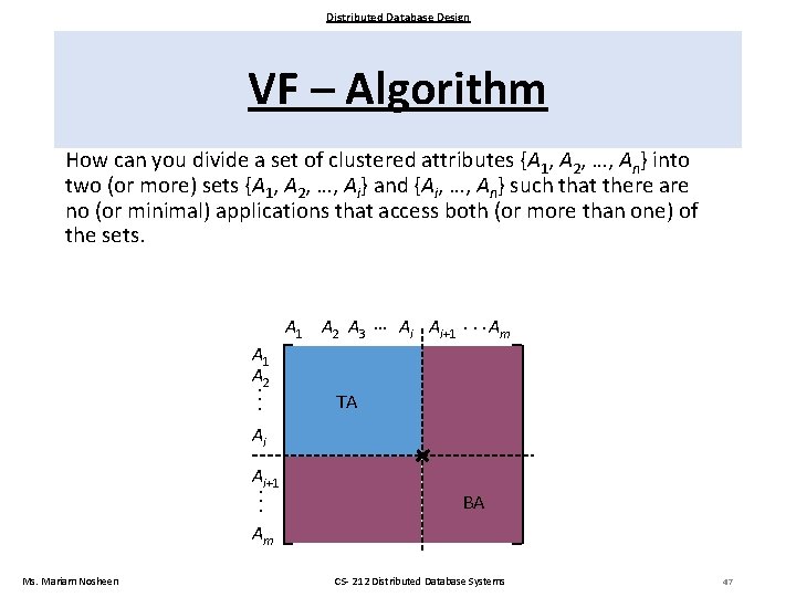 Distributed Database Design VF – Algorithm How can you divide a set of clustered