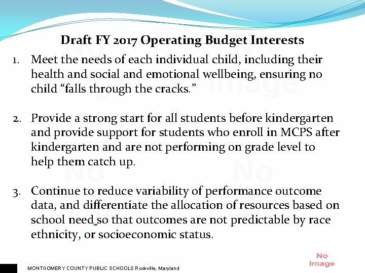 Draft FY 2017 Operating Budget Interests 1. Meet the needs of each individual child,