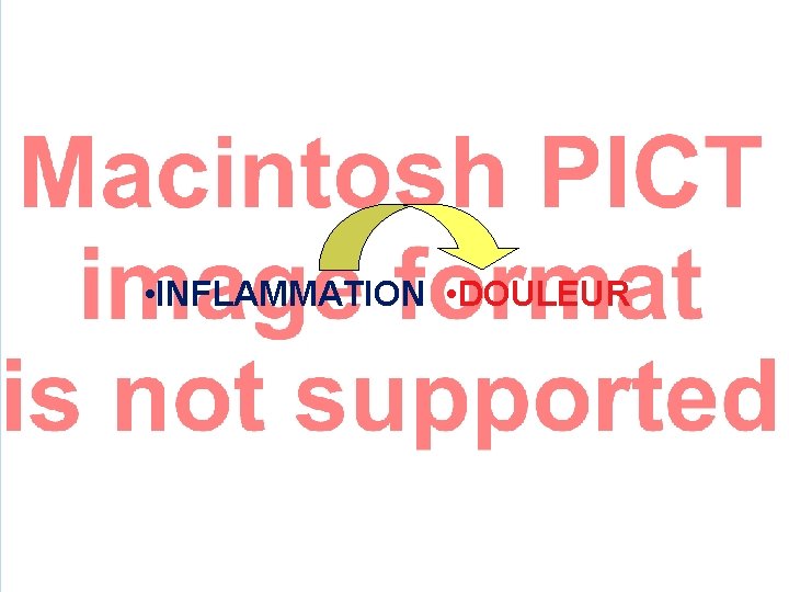  • INFLAMMATION • DOULEUR 