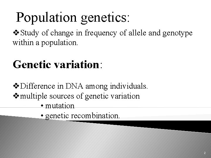 Population genetics: v. Study of change in frequency of allele and genotype within a
