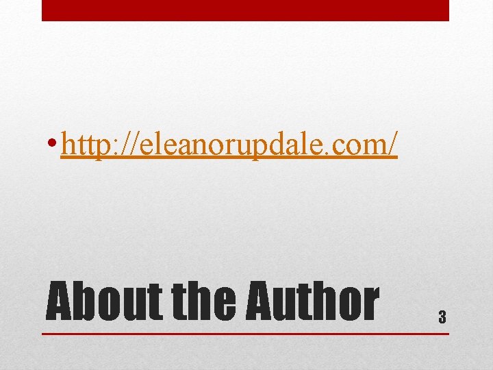  • http: //eleanorupdale. com/ About the Author 3 