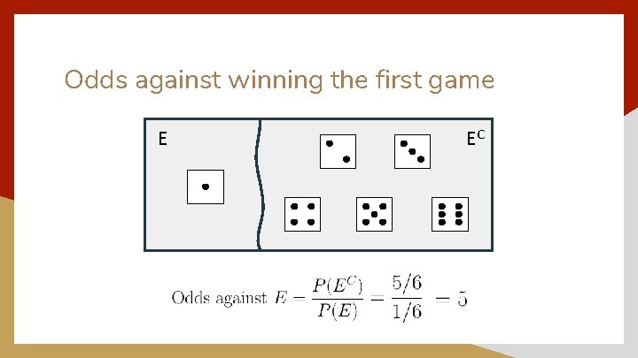 Odds against winning the first game E EC 