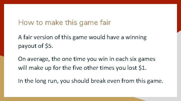 How to make this game fair A fair version of this game would have