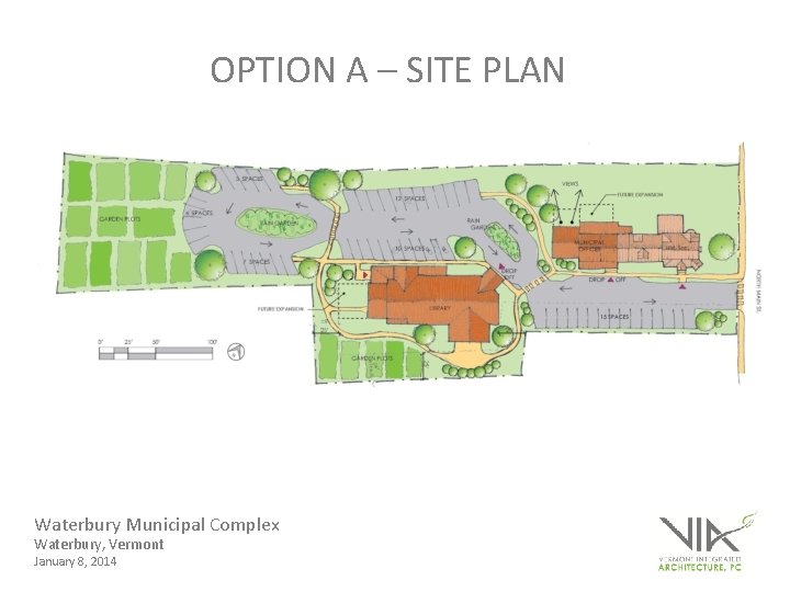 OPTION A – SITE PLAN Waterbury Municipal Complex Waterbury, Vermont January 8, 2014 