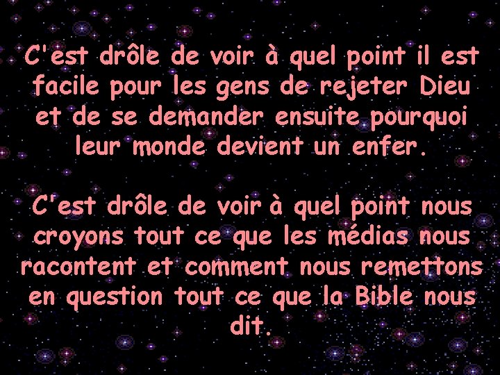 C'est drôle de voir à quel point il est facile pour les gens de