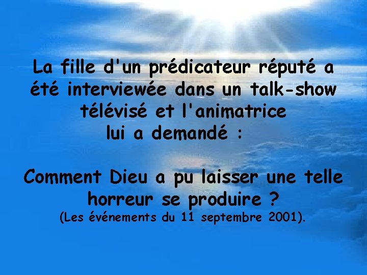 La fille d'un prédicateur réputé a été interviewée dans un talk-show télévisé et l'animatrice