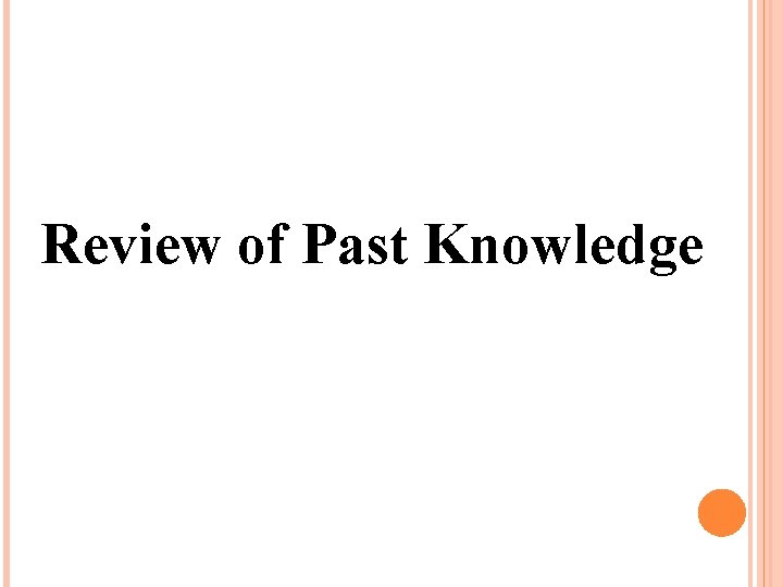 Review of Past Knowledge 