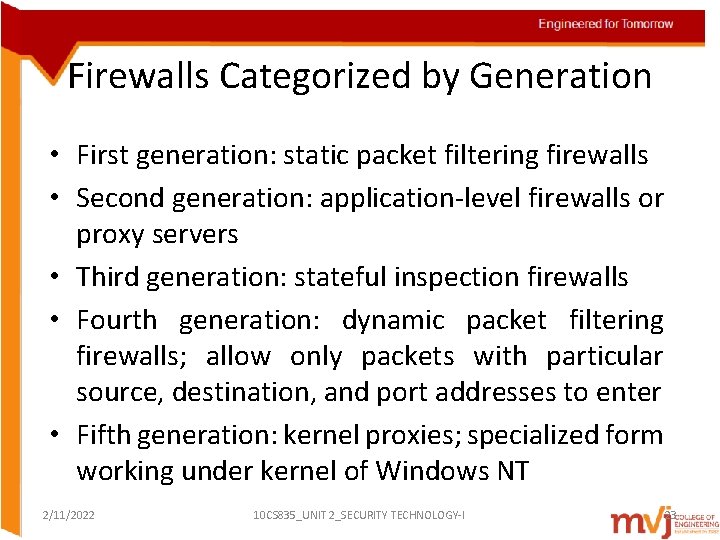 Firewalls Categorized by Generation • First generation: static packet filtering firewalls • Second generation: