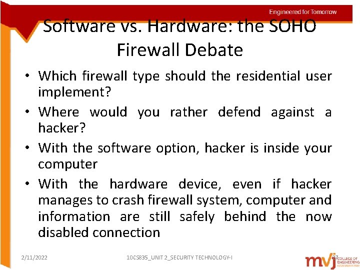 Software vs. Hardware: the SOHO Firewall Debate • Which firewall type should the residential