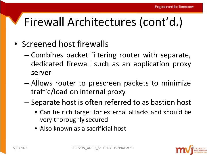 Firewall Architectures (cont’d. ) • Screened host firewalls – Combines packet filtering router with