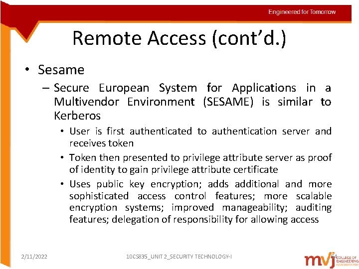 Remote Access (cont’d. ) • Sesame – Secure European System for Applications in a
