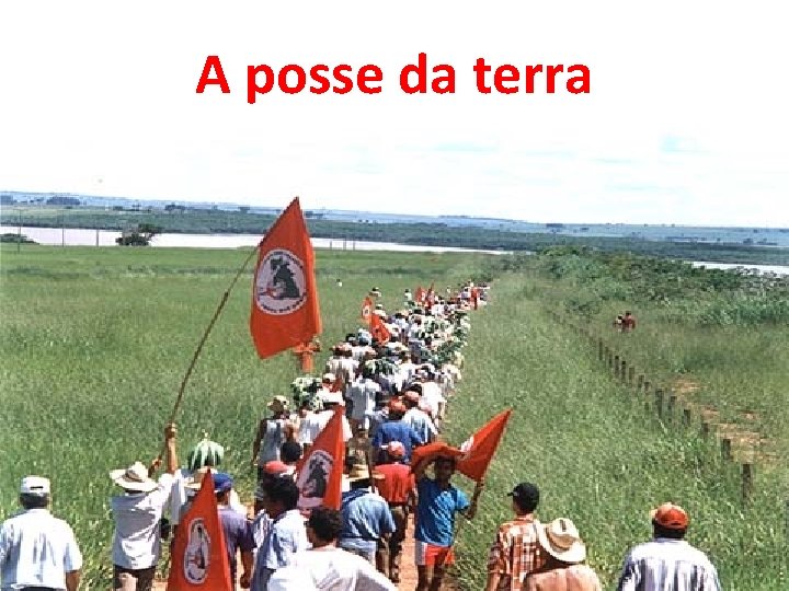 A posse da terra 