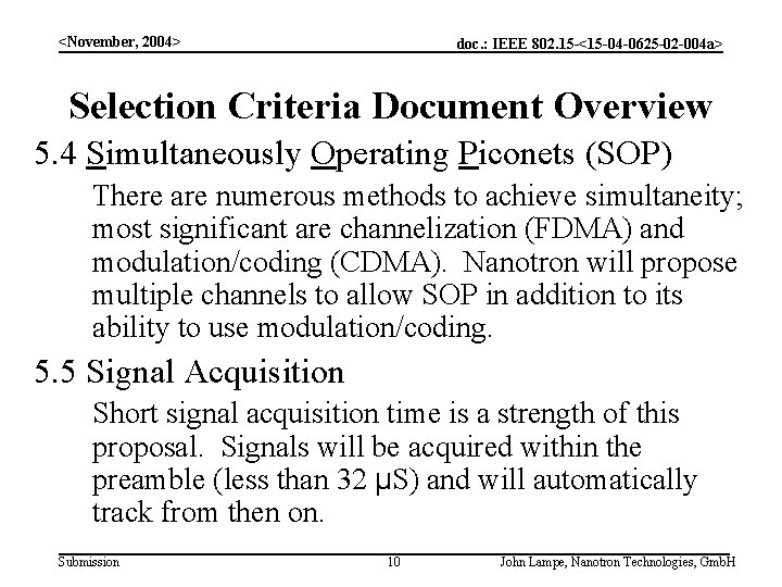 <November, 2004> doc. : IEEE 802. 15 -<15 -04 -0625 -02 -004 a> Selection