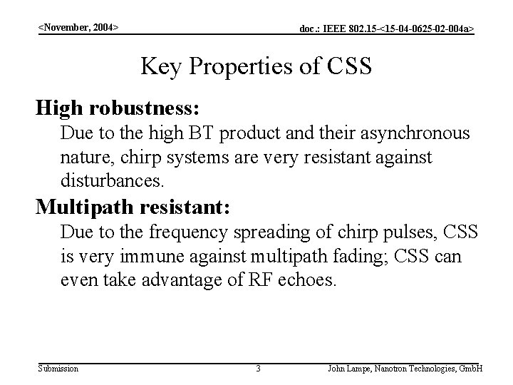 <November, 2004> doc. : IEEE 802. 15 -<15 -04 -0625 -02 -004 a> Key