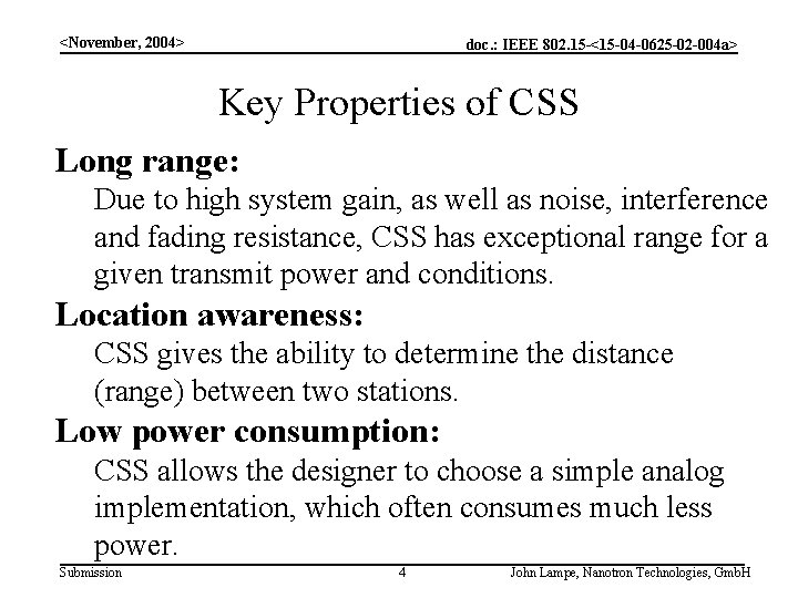 <November, 2004> doc. : IEEE 802. 15 -<15 -04 -0625 -02 -004 a> Key