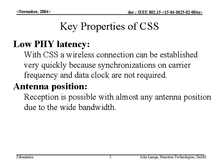 <November, 2004> doc. : IEEE 802. 15 -<15 -04 -0625 -02 -004 a> Key