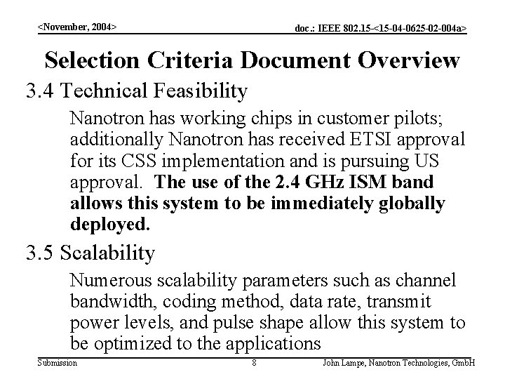 <November, 2004> doc. : IEEE 802. 15 -<15 -04 -0625 -02 -004 a> Selection
