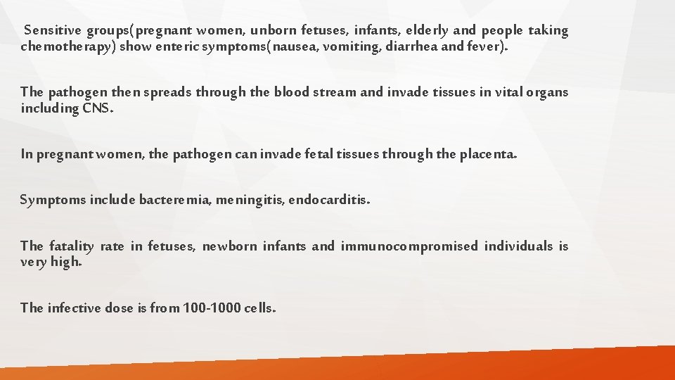 Sensitive groups(pregnant women, unborn fetuses, infants, elderly and people taking chemotherapy) show enteric symptoms(nausea,