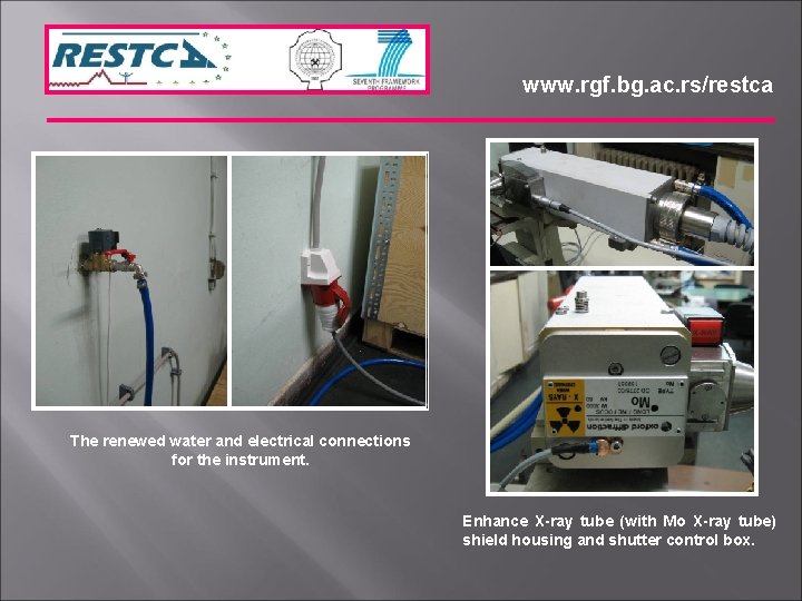 www. rgf. bg. ac. rs/restca The renewed water and electrical connections for the instrument.
