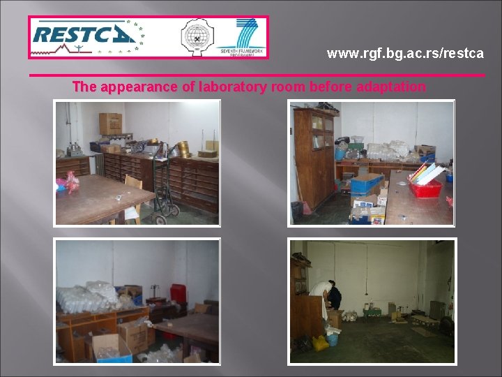 www. rgf. bg. ac. rs/restca The appearance of laboratory room before adaptation 