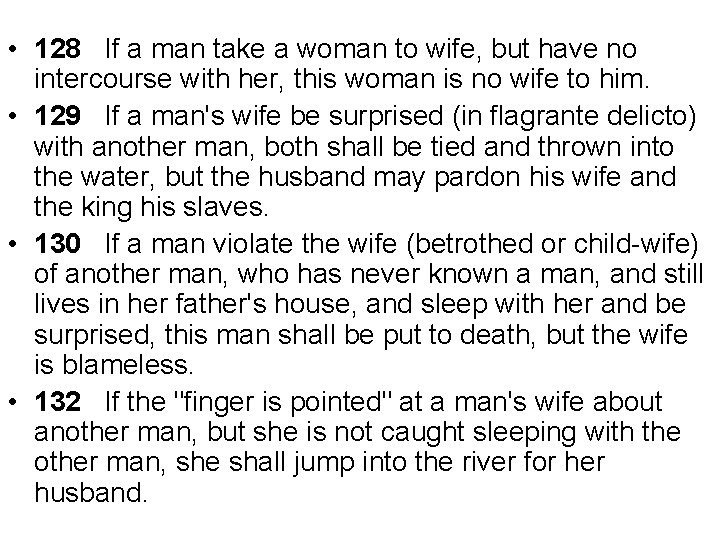  • 128 If a man take a woman to wife, but have no