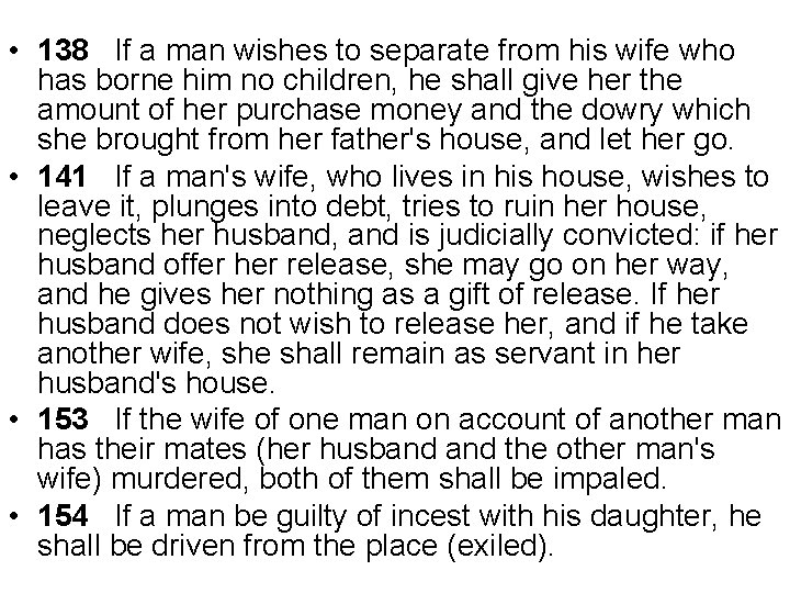  • 138 If a man wishes to separate from his wife who has