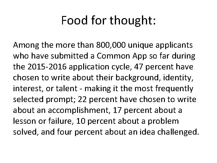 Food for thought: Among the more than 800, 000 unique applicants who have submitted
