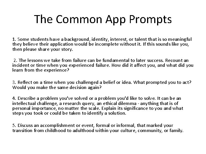 The Common App Prompts 1. Some students have a background, identity, interest, or talent