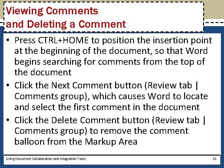 Viewing Comments and Deleting a Comment • Press CTRL+HOME to position the insertion point