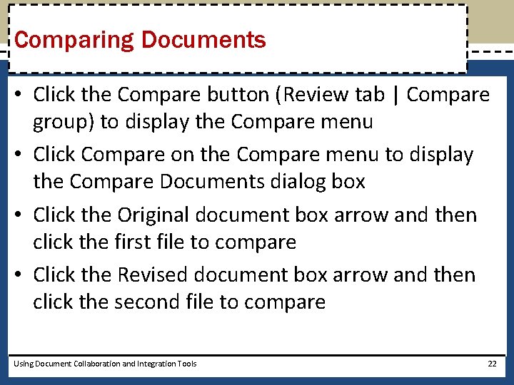 Comparing Documents • Click the Compare button (Review tab | Compare group) to display