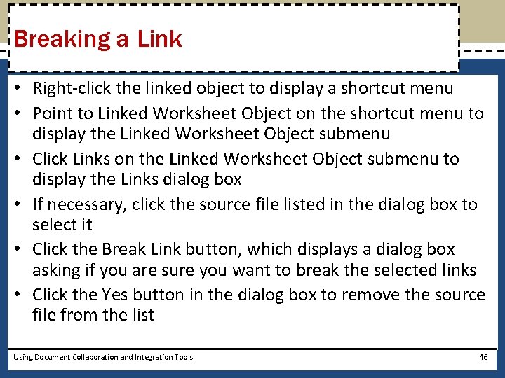 Breaking a Link • Right-click the linked object to display a shortcut menu •
