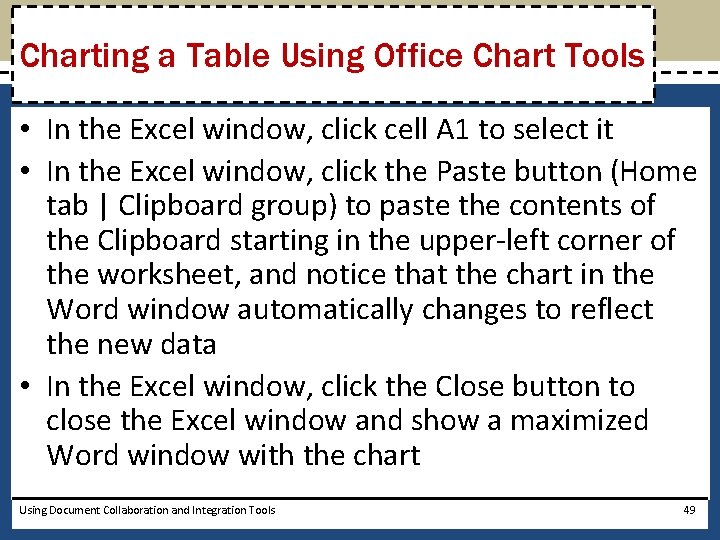 Charting a Table Using Office Chart Tools • In the Excel window, click cell