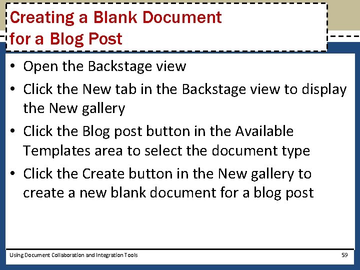 Creating a Blank Document for a Blog Post • Open the Backstage view •