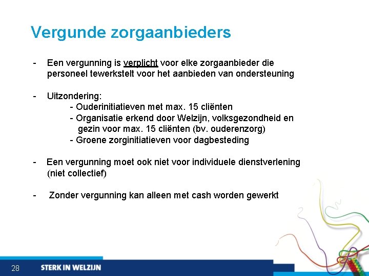 Vergunde zorgaanbieders 28 - Een vergunning is verplicht voor elke zorgaanbieder die personeel tewerkstelt