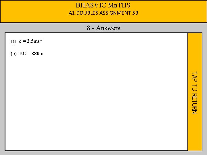 BHASVIC MαTHS A 1 DOUBLES ASSIGNMENT 5 B 8 - Answers (a) a =