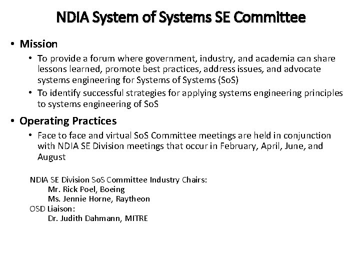 NDIA System of Systems SE Committee • Mission • To provide a forum where